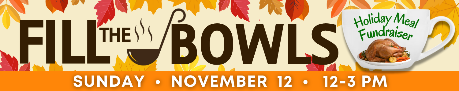 Fill the Bowls Banner - Marie Wilkinson Food Pantry